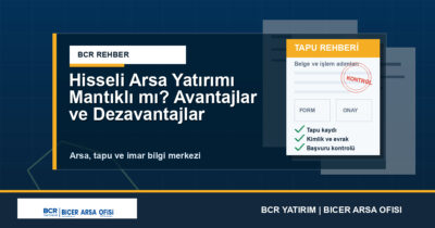 Hisseli Arsa Yatırımı Mantıklı mı? Avantajlar ve Dezavantajlar